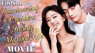 Full Version丨 Domineering President Secretly Married Me💓Marry First Love Later💖Movie zhaolusi [upl. by Aidiruy472]