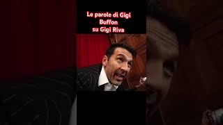 Le parole di Gigi Buffon su Gigi Riva [upl. by Asyla]