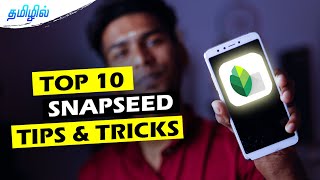 TOP 10 snapseed tips and tricks TAMIL  SNAPSEED PHOTO EDITING  SNAPSEED TIPS PhotographyTamizha [upl. by Atiuqa226]