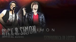 Nick amp Simon  Kijk Omhoog Live bij Symphonica In Rosso 2011 Official Audio [upl. by Asilehc268]