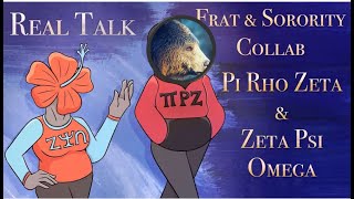 Pi Rho Zeta and Zeta Psi Omega  Real Talk [upl. by Vanhomrigh]