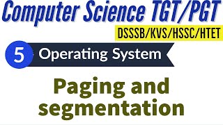 Computer Science TGTPGT  Operating system  Paging and segmentation  DSSSBHSSCKVSHTETNET [upl. by Paulson]