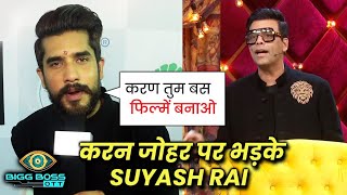 Karan Johar Ke Hosting Par Bhadke Ex Contestant Suyuash Rai  Bigg Boss OTT [upl. by Isadore853]