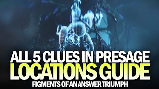 All 5 Clues in Presage Locations Guide  Figments Of An Answer Triumph Destiny 2 [upl. by Keemahs]