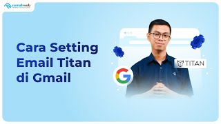 Cara Setting Email Titan di Gmail [upl. by Akimet491]