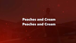 Silky — Peaches amp cream lyrics [upl. by Croteau]