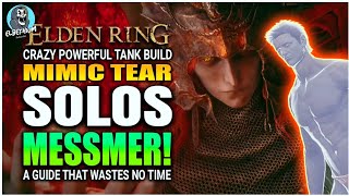 MIMIC TEAR SOLOS Messmer With INSANE BUILD  Elden Ring DLC [upl. by Osrock]