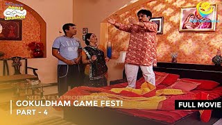 Gokuldham Game Fest  FULL MOVIE  Part 4  Taarak Mehta Ka Ooltah Chashmah Ep 632  634 [upl. by Anerroc]