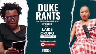 Duke Rants on The Muvmnt Pod  S01  EP 03  DNA Issues and Other Matters With Laide Oropo [upl. by Retsbew]