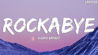 Clean Bandit  Rockabye Lyrics feat Sean Paul amp AnneMarie [upl. by Nannah924]