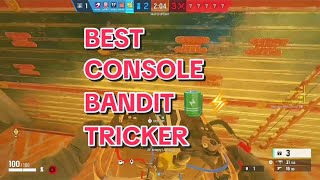 Best NA Console Bandit Tricker YT Vid LOADING rainbowsixsiege [upl. by Ailaroc]