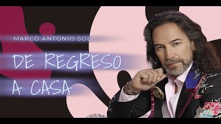 Marco Antonio Solís  De regreso a casa  Lyric video [upl. by Delaney717]