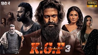 KGF Chapter 3 Full Movie In Hindi Dubbed 2024  Yash  Raveena  Prashanth Neel  Reviews amp Facts [upl. by Dyson]