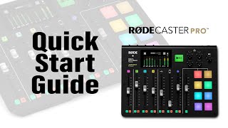 RODECaster Pro Quick Setup Guide [upl. by Harrie326]