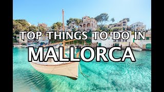 Things To Do in Mallorca Spain 4K [upl. by Aidil]