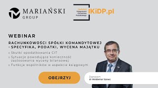 RACHUNKOWOŚĆ SPÓŁKI KOMANDYTOWEJ – SPECYFIKA PODATKI WYCENA MAJĄTKU spółkakomandytowa [upl. by Stallworth]