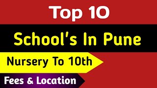 Top 10 Schools In Pune  Best Nursery LKG UKG School In Pune  List Of School In Pune [upl. by Annala959]