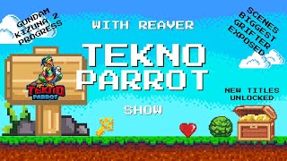 TeknoParrot SHOW 4  Who is the biggest grifter in scene What will be unlocked You decide [upl. by Erline]