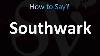 How to Pronounce Southwark London [upl. by Viki]