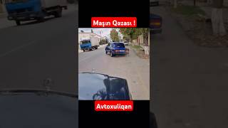 Avtoxuliqanlıq Etdi Qəza Oldu Və maraqlivideolar gülmelivideolar mizah [upl. by Nomolas421]