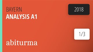 MatheAbituraufgaben Bayern 2018 Analysis Teil A Gruppe 1 Aufgabe 1 amp 2 [upl. by Nahgeem]