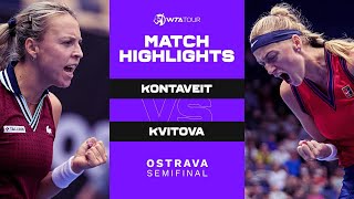 Anett Kontaveit vs Petra Kvitova  2021 Ostrava Semifinal  WTA Match Highlights [upl. by Harley]