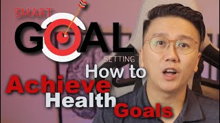 SMART Health Goals Setting  How to achieve better health in 2022 [upl. by Festus10]