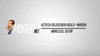 How to Aztech DSL5028EN ADSL2 Modem Wireless Setup [upl. by Anelis]