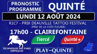 PROGRAMME ET PRONOSTIC QUINTÉ LUNDI 12 AOÛT 2024  Quinté du Jour  PLAT  R1C7  CLAIREFONTAINE [upl. by Ahsenal]