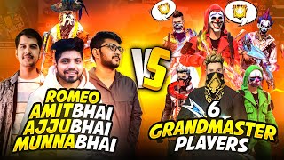 Romeo Ajjubhai Amitbhai amp Munna Vs 6 Grandmaster Pro Players😱 Epic Match😍 Garena Free Fire [upl. by Neerom]