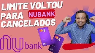 NUBANK CANCELADOR VOLTANDO A TER CREDITO NOVAMENTE [upl. by Enelaehs]