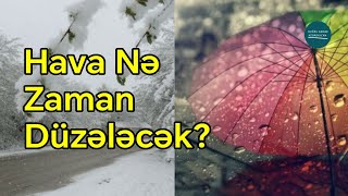 Bu ərazilərə qar yağdı  Hava nə zaman düzələcək  Rəsmi [upl. by Eastman678]