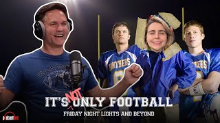 Eyes Wide Open  Its Not Only Football Friday Night Lights amp Beyond Podcast [upl. by Areic]