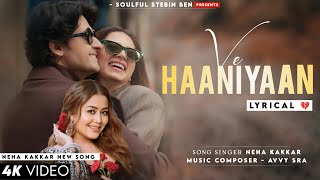 Ve Haniya Ve Dil Janiya Lyrics Neha Kakkar  Ravi Dubey amp Sargun Mehta  Avvy Sra  Ve Haaniyaan [upl. by Shig775]