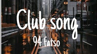 94 fatso club song official lyrics [upl. by Atnod]