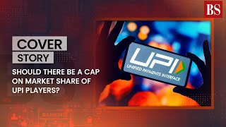 Should there be a cap on market share of UPI players [upl. by Yesnek]