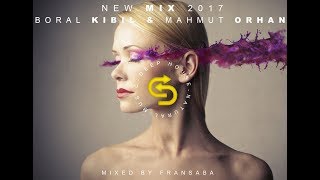 NEW DEEPHOUSE 2017Mahmut Orhan amp Boral KibilMixed by fransaba [upl. by Sutsuj]