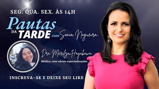 Pautas da Tarde  Dra Marilza Hayakawa fala sobre Saúde e Espiritualidade [upl. by Akessej]