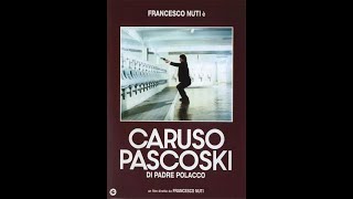 caruso pascoski di padre polacco FILM COMPLETO [upl. by Aniryt]