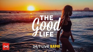 The Good Life Radio • 247 Live Radio  Best Relax House Chillout Study Running Gym Happy Music [upl. by Llewol659]