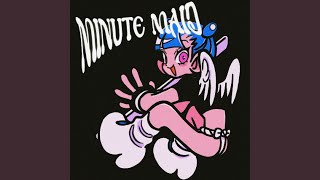 MINUTE MAID [upl. by Nahsor]