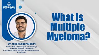 What Is Multiple Myeloma  Medicover Hospitals [upl. by Hamon606]