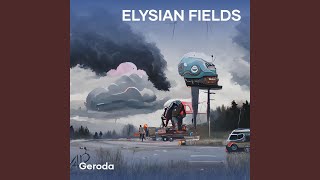 Elysian Fields [upl. by Idnahc]