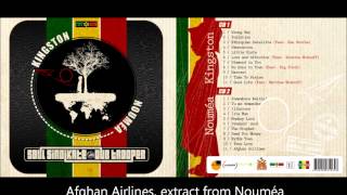 11 Afghan Airlines CD2 Nouméa by Soul Sindikate amp Dub Trooper quot Kingston Nouméa quot [upl. by Sexton]