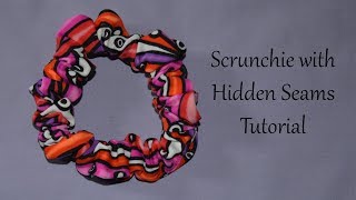 Scrunchie with Hidden Seams Tutorial [upl. by Assirem259]