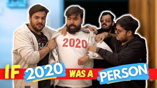 If 2020 Was A Person  Ashish Chanchlani  Kunal Chhabhria  Akash Dodeja  Simran Dhanwani [upl. by Jennilee]