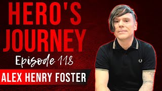 Alex Henry Foster Opens Up About LifeThreatening Surgery Next 4 Projects  Heros Journey Ep 118 [upl. by Ennaul]