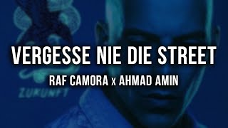 RAF Camora x Ahmad Amin  VERGESSE NIE DIE STREET Lyrics [upl. by Ajiram]