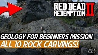 Red Dead Redemption 2  All 10 Hidden Rock Carving Locations Geology for Beginners Mission [upl. by Ahsille]