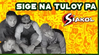 SIGE NA TULOY PA  Siakol Lyric Video OPM [upl. by Alcina]